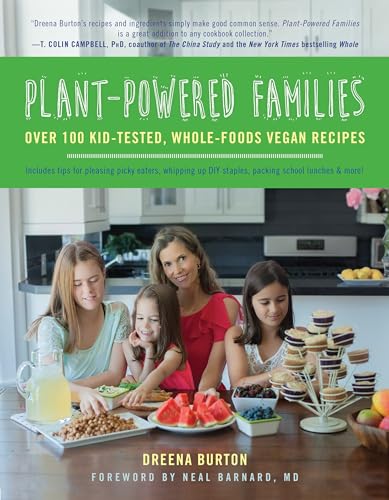 Plant-Powered Families: Over 100 Kid-Tested, Whole-Foods Vegan Recipes