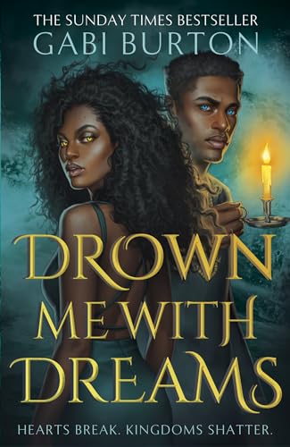 Drown Me With Dreams: the darkly enchanting young adult fantasy (Sing Me To Sleep)