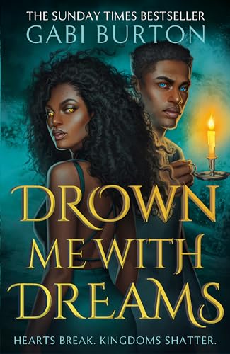Drown Me With Dreams: the darkly enchanting young adult fantasy (Sing Me To Sleep)