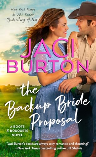 The Backup Bride Proposal (A Boots and Bouquets Novel, Band 4)