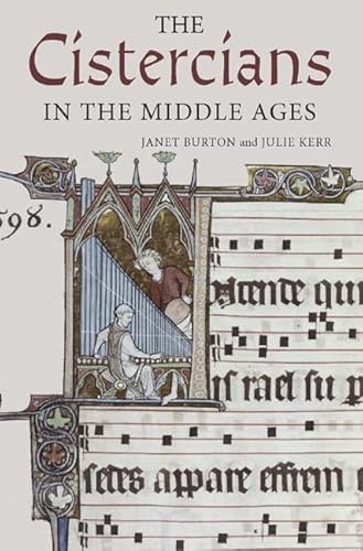 The Cistercians in the Middle Ages (Monastic Orders, Band 4)