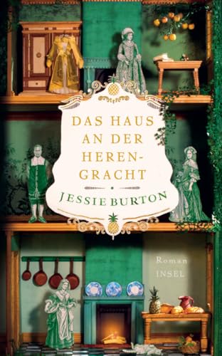 Das Haus an der Herengracht: Roman | Eine junge Frau zwischen Liebe und Vernunft in Amsterdams Goldenem Zeitalter (Herengracht-Saga) von Insel Verlag