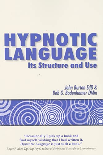 Hypnotic Language: Its Structure and Use von Crown House Publishing