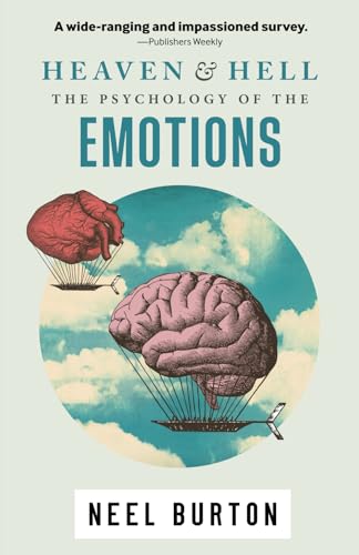 Heaven and Hell: The Psychology of the Emotions, second edition (Ataraxia, Band 3) von Acheron Press