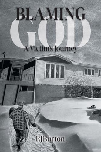 Blaming God: A Victim's Journey von FriesenPress