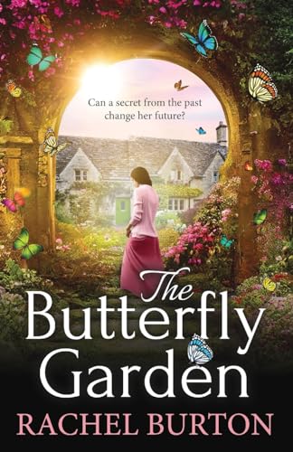 The Butterfly Garden: A heartbreaking historical read from Rachel Burton von Boldwood Books