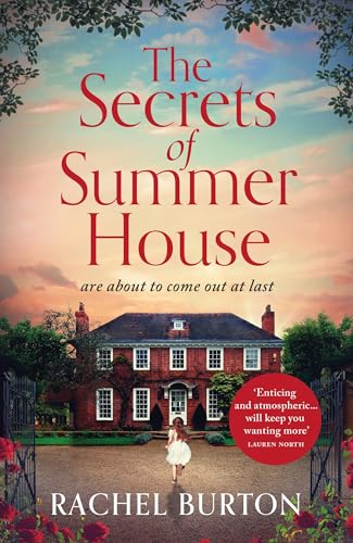 The Secrets of Summer House: An Absolutely Gripping Tale of Family Secrets and Romance - The Perfect Summer Read for 2023!
