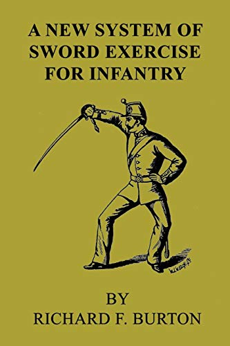A New System of Sword Exercise for Infantry von Independently Published