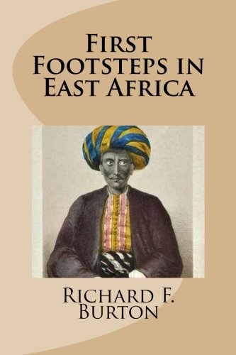 First Footsteps in East Africa von CreateSpace Independent Publishing Platform