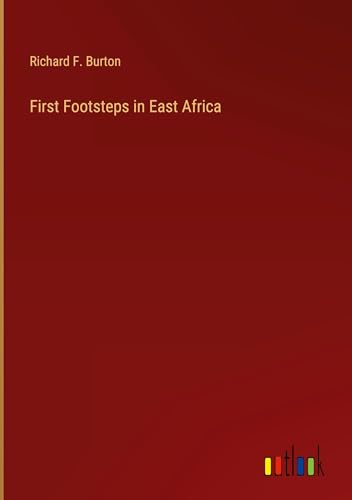 First Footsteps in East Africa von Outlook Verlag
