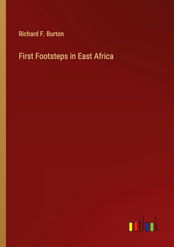 First Footsteps in East Africa von Outlook Verlag