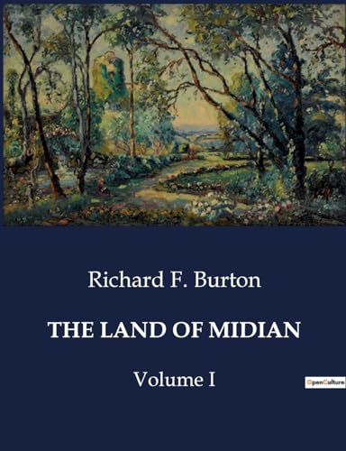 THE LAND OF MIDIAN: Volume I von Culturea