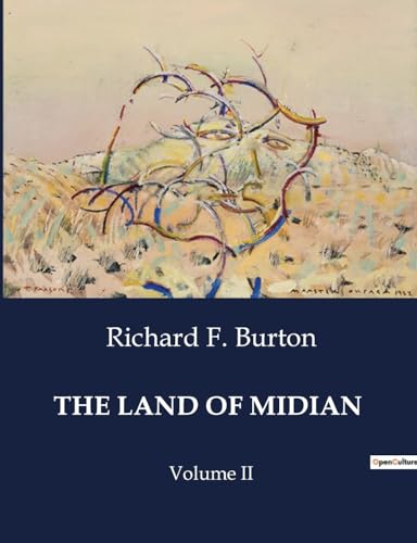 THE LAND OF MIDIAN: Volume II von Culturea