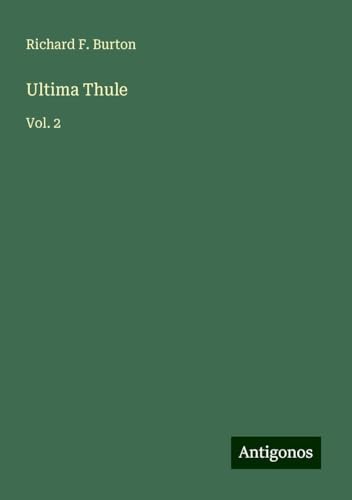 Ultima Thule: Vol. 2 von Antigonos Verlag
