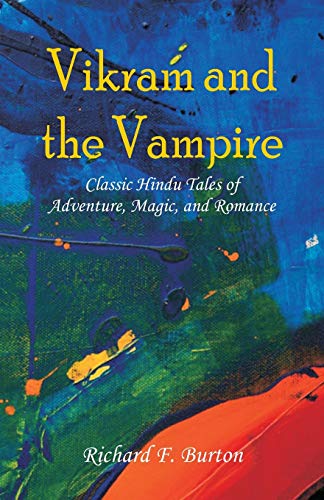 Vikram and the Vampire: Classic Hindu Tales of Adventure, Magic, and Romance von Alpha Edition