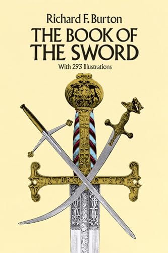 The Book of the Sword: With 293 Illustrations (Dover Military History, Weapons, Armor) von Dover Publications