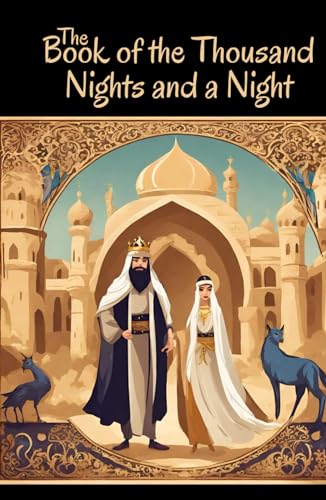 The Book of the Thousand Nights and a Night: Classic Fantasy, Adventure, and Folklore Stories