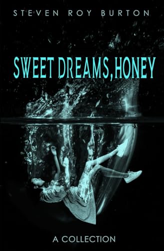 Sweet Dreams, Honey: A Collection von Independently published