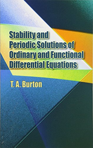 Stability and Periodic Solutions of Ordinary and Functional Differential Equations (Dover Books on Mathematics)