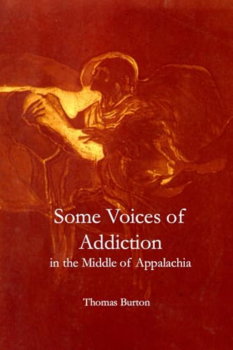 Some Voices of Addiction in the Middle of Appalachia von Spring Knoll Press