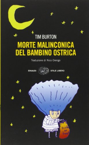 Morte malinconica del bambino ostrica (Einaudi. Stile libero)