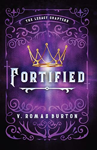 Fortified: The Legacy Chapters Book 1 von Quill & Flame Publishing House