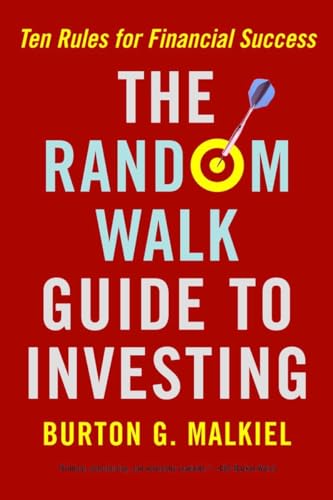 The Random Walk Guide to Investing: Ten Rules for Financial Success von W. W. Norton & Company