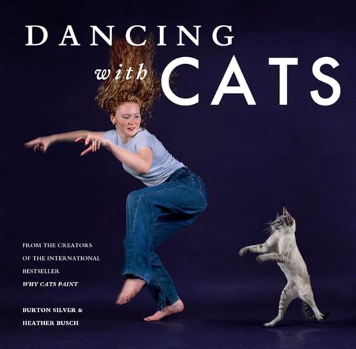 Dancing with Cats: From the Creators of the International Best Seller Why Cats Paint (Cat Books, Crazy Cat Lady Gifts, Gifts for Cat Lovers, Cat Photography) von Chronicle Books