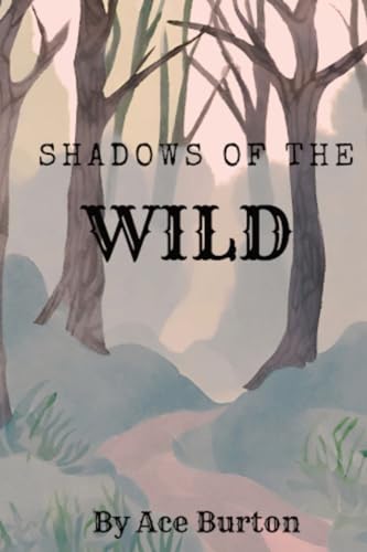 Shadows of the Wild von A. Love