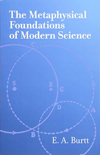 The Metaphysical Foundations of Modern Science