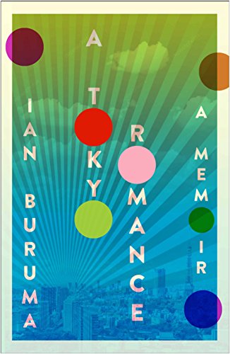 A Tokyo Romance: Ian Buruma von Atlantic Books