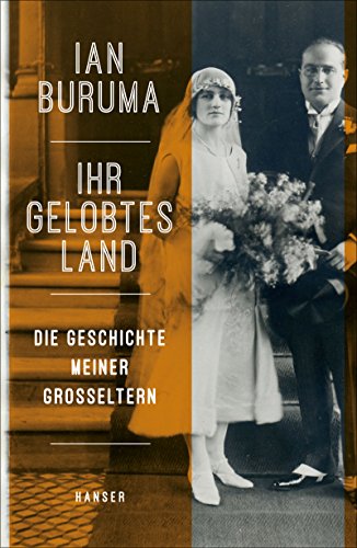 Ihr Gelobtes Land: Die Geschichte meiner Großeltern