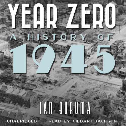 Year Zero: A History of 1945