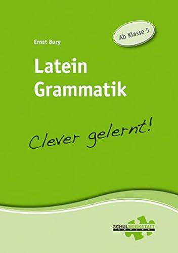 Latein Grammatik - clever gelernt: Ab Klasse 5