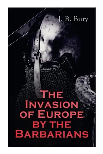 The Invasion of Europe by the Barbarians von e-artnow