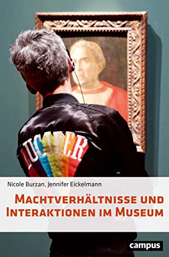 Machtverhältnisse und Interaktionen im Museum von Campus Verlag