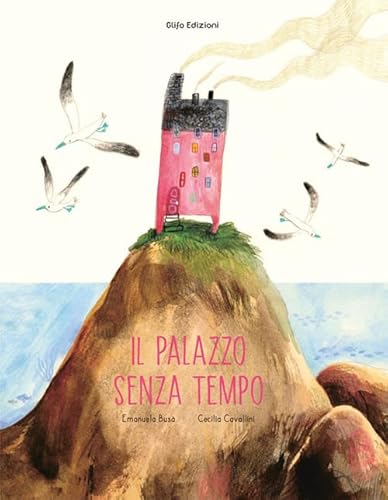 Il Palazzo Senza Tempo. Ediz. a colori (I glifini) von Glifo