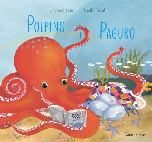 Polpino e Paguro. Ediz. a colori (I glifini)