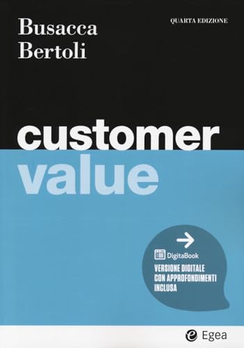 Customer value. Con DigitaBook (I Manuali) von EGEA