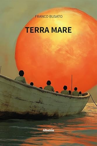 Terra mare. Il viaggio di «Sensibile alle onde» (Nuove voci. Strade) von Gruppo Albatros Il Filo