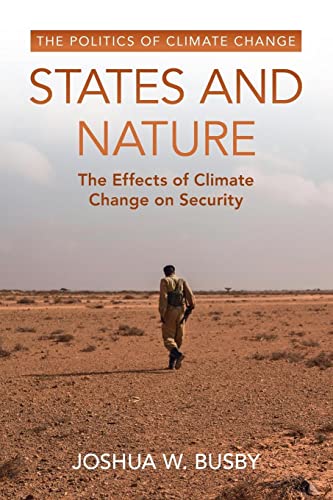 States and Nature: The Effects of Climate Change on Security (The Politics of Climate Change) von Cambridge University Press