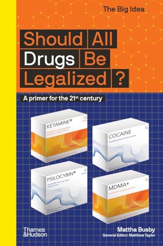 Should All Drugs Be Legalized?: A primer for the 21st century (The Big Idea) von Thames & Hudson Ltd