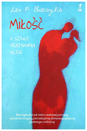 Milosc: O sztuce okazywania uczuć