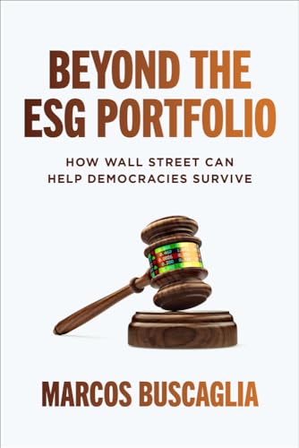 Beyond the ESG Portfolio: How Wall Street Can Help Democracies Survive von McGraw-Hill Education