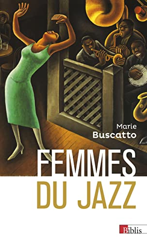 Femmes du jazz: Musicalités, féminités, marginalisations