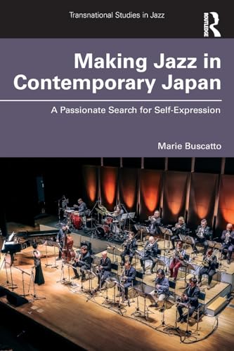 Making Jazz in Contemporary Japan: A Passionate Search for Self-Expression (Transnational Studies in Jazz) von Penguin