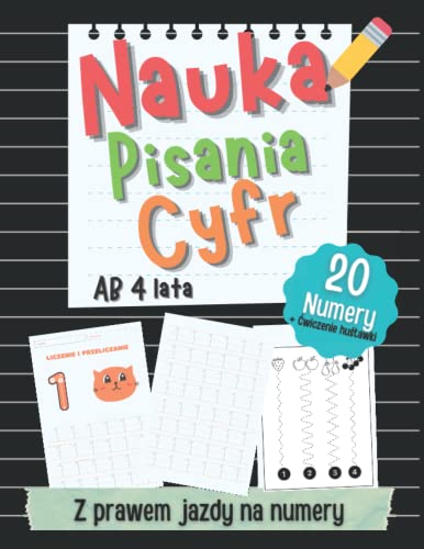 UCZENIE SIĘ PISANIA LICZB + ćwiczenia huśtawki od 4 lat: Pierwsze przedszkole i zerówka, aby wspierać koncentrację i drobne umiejętności motoryczne.: ... na 74 stronach dla chłopców i dziewcząt!