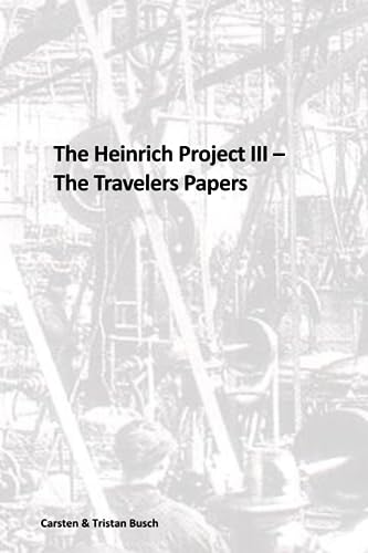 The Heinrich Project III – The Travelers Papers von Mind The Risk