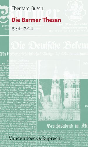 Die Barmer Thesen. 1934 - 2004 (Top Ten) von Vandenhoeck + Ruprecht