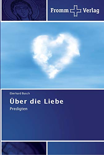 Über die Liebe: Predigten